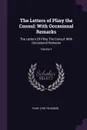 The Letters of Pliny the Consul. With Occasional Remarks: The Letters Of Pliny The Consul: With Occasional Remarks; Volume 1 - Pliny