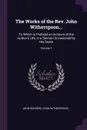 The Works of the Rev. John Witherspoon... To Which Is Prefixed an Account of the Author's Life, in a Sermon Occasioned by His Death; Volume 1 - John Rodgers, John Witherspoon