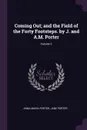 Coming Out; and the Field of the Forty Footsteps. by J. and A.M. Porter; Volume 2 - Anna Maria Porter, Jane Porter