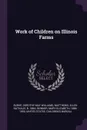 Work of Children on Illinois Farms - Dorothy May Williams Burke, Ellen Nathalie Matthews, Mary Elizabeth Skinner