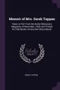 Memoir of Mrs. Sarah Tappan. Taken in Part From the Home Missionary Magazine, of November, 1828, and Printed for Distribution Among Her Descendants - Sarah Tappan