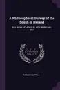 A Philosophical Survey of the South of Ireland. In a Series of Letters to John Watkinson, M.D - Thomas Campbell