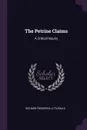 The Petrine Claims. A Critical Inquiry - Richard Frederick Littledale