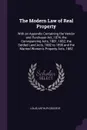 The Modern Law of Real Property. With an Appendix Containing the Vendor and Purchaser Act, 1874; the Conveyancing Acts, 1881, 1882; the Settled Land Acts, 1882 to 1890 and the Married Women's Property Acts, 1882 - Louis Arthur Goodeve