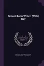 Second Latin Writer. .With. Key - George Lovett Bennett