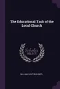 The Educational Task of the Local Church - William Clayton Bower