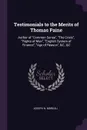 Testimonials to the Merits of Thomas Paine. Author of 