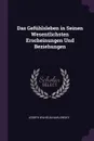 Das Gefuhlsleben in Seinen Wesentlichsten Erscheinungen Und Beziehungen - Joseph Wilhelm Nahlowsky