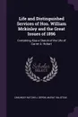 Life and Distinguished Services of Hon. William Mckinley and the Great Issues of 1896. Containing Also a Sketch of the Life of Garret A. Hobart - Chauncey Mitchell Depew, Murat Halstead