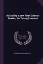 McGuffey's new First Eclectic Reader, for Young Learners - William Holmes McGuffey