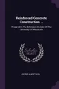Reinforced Concrete Construction ... Prepared In The Extension Division Of The University Of Wisconsin - George Albert Hool