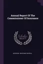 Annual Report Of The Commissioner Of Insurance - Michigan. Insurance Bureau