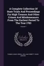 A Complete Collection Of State Trials And Proceedings For High Treason And Other Crimes And Misdemeanors From The Earliest Period To The Year 1783; Volume 7 - Thomas Jones Howell, William Cobbett, David Jardine