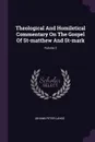 Theological And Homiletical Commentary On The Gospel Of St-matthew And St-mark; Volume 2 - Johann Peter Lange