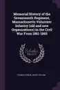 Memorial History of the Seventeenth Regiment, Massachusetts Volunteer Infantry (old and new Organizations) in the Civil War From 1861-1865 - Thomas Kirwan, Henry Splaine