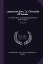 Layamons Brut, Or, Chronicle Of Britain. A Poetical Semi-saxon Paraphrase Of The Brut Of Wace; Volume 2 - Wace