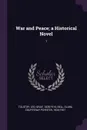 War and Peace; a Historical Novel. 1 - Leo Tolstoy, Clara Courtenay Poynter Bell