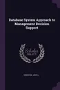 Database System Approach to Management Decision Support - John J Donovan