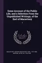 Some Account of the Public Life, and a Selection From the Unpublished Writings, of the Earl of Macartney. 2 - George Macartney Macartney, John Barrow