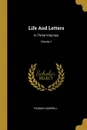 Life And Letters. In Three Volumes; Volume 1 - Thomas Campbell