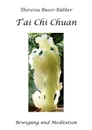 T?ai Chi Chuan Bewegung und Meditation - Buser-Rüther