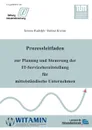 Prozessleitfaden zur Planung und Steuerung der IT-Servicebereitstellung fur mittelstandische Unternehmen - Simone Rudolph, Helmut Krcmar