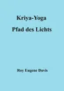 Kriya-Yoga, Pfad des Lichts - Roy Eugene Davis