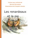 Les renardeaux et la pie - Bernard Brunstein