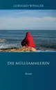 Die Mullsammlerin - Gerhard Winkler