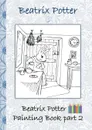 Beatrix Potter Painting Book Part 2 ( Peter Rabbit ) - Beatrix Potter, Elizabeth M. Potter