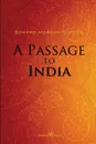 A Passage to India (Wisehouse Classics Edition) - Edward Morgan Forster