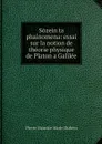 Sozein ta phainomena: essai sur la notion de theorie physique de Platon a Galilee - Pierre Maurice Marie Duhem
