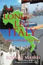The Long Leg of Italy. Explore with Just Us Two - Rosalie Marsh