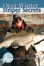 Over-Winter Striper Secrets - Capt Al Anderson