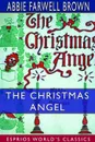 The Christmas Angel (Esprios Classics) - Abbie Farwell Brown