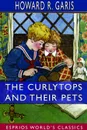 The Curlytops and Their Pets (Esprios Classics) - Howard R. Garis