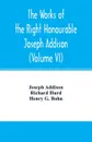 The works of the right Honourable Joseph Addison.With notes by Richard Hurd D.D. lord bishop of Worcester, with large additions, chiefly unpublished (Volume VI) - Joseph Addison, Richard Hurd