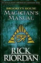 Kane Chronicles: Brooklyn House Magician Manual - Rick Riordan