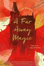 A Far Away Magic - Amy Wilson