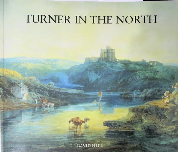 Обложка книги Turner in the North, Hill David