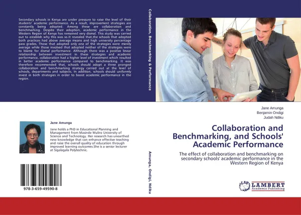 Обложка книги Collaboration and Benchmarking, and Schools' Academic Performance, Jane Amunga,Benjamin Ondigi and Judah Ndiku