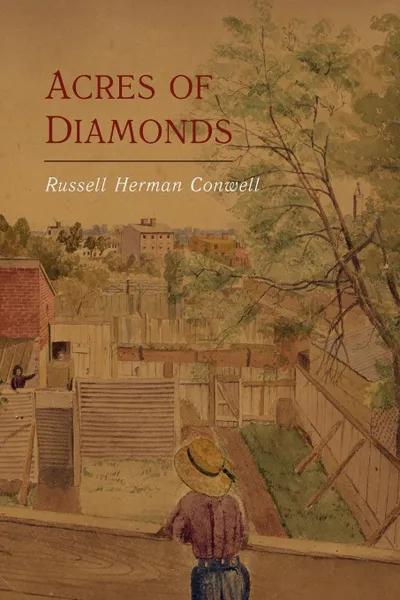 Обложка книги Acres of Diamonds, Russell Herman Conwell