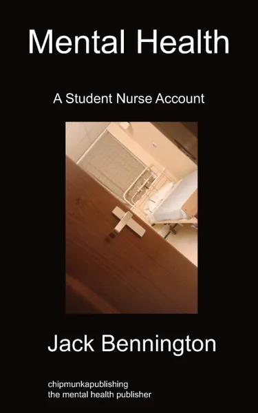 Обложка книги Mental Health. A Student Nurse Account, Jack Bennington