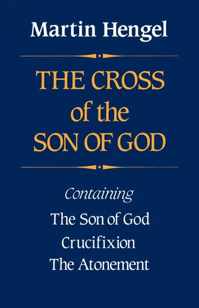 Обложка книги Cross of the Son of God, Martin Hengel