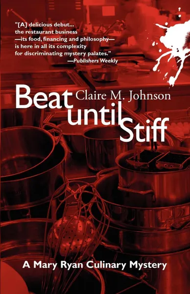 Обложка книги Beat Until Stiff. A Mary Ryan Mystery, Claire M. Johnson