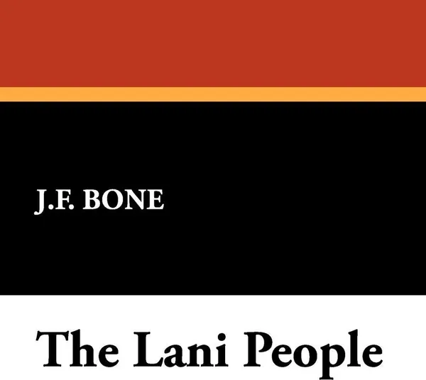 Обложка книги The Lani People, J. F. Bone