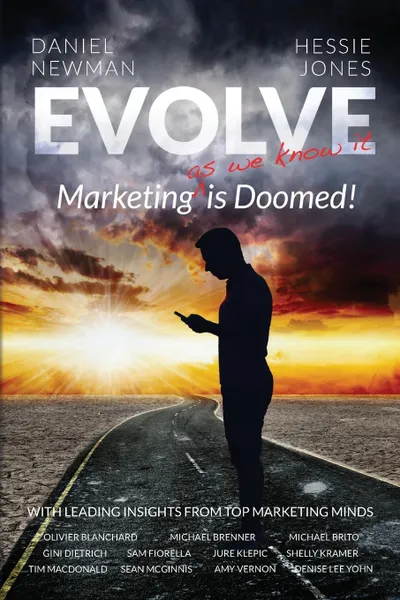 Обложка книги Evolve. Marketing (.as we know it) is Doomed, Daniel L Newman, Hessie E Jones