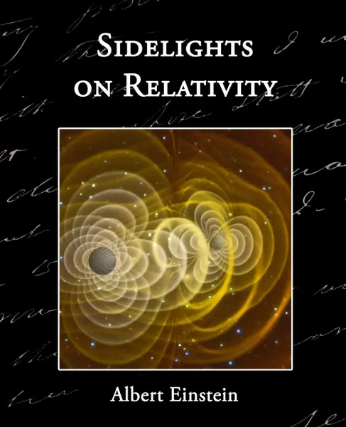 Обложка книги Sidelights on Relativity, Albert Einstein