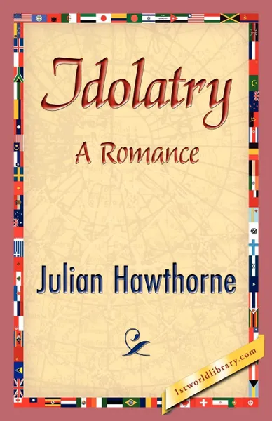 Обложка книги Idolatry, Julian Hawthorne