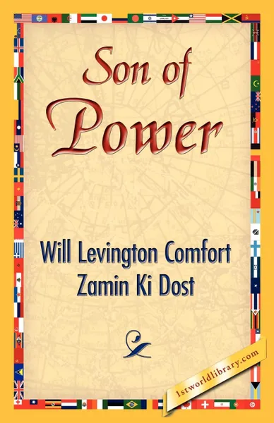 Обложка книги Son of Power, Will Levington Comfort and Zamin Ki Dost, Ki Dost Zamin Ki Dost, Will Levington Comfort and Zamin Ki